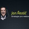 Přijďte na UX Čtvrtkon Jan Řezáč - Strategie pro webové projekty #1